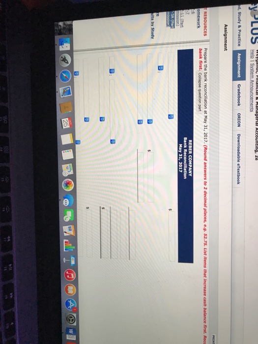 Reber Company had a cash balance per books of $7,001.50. The bank