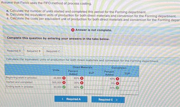 to the questions displayed below.] Flelds Company has two manufacturing departments, forming