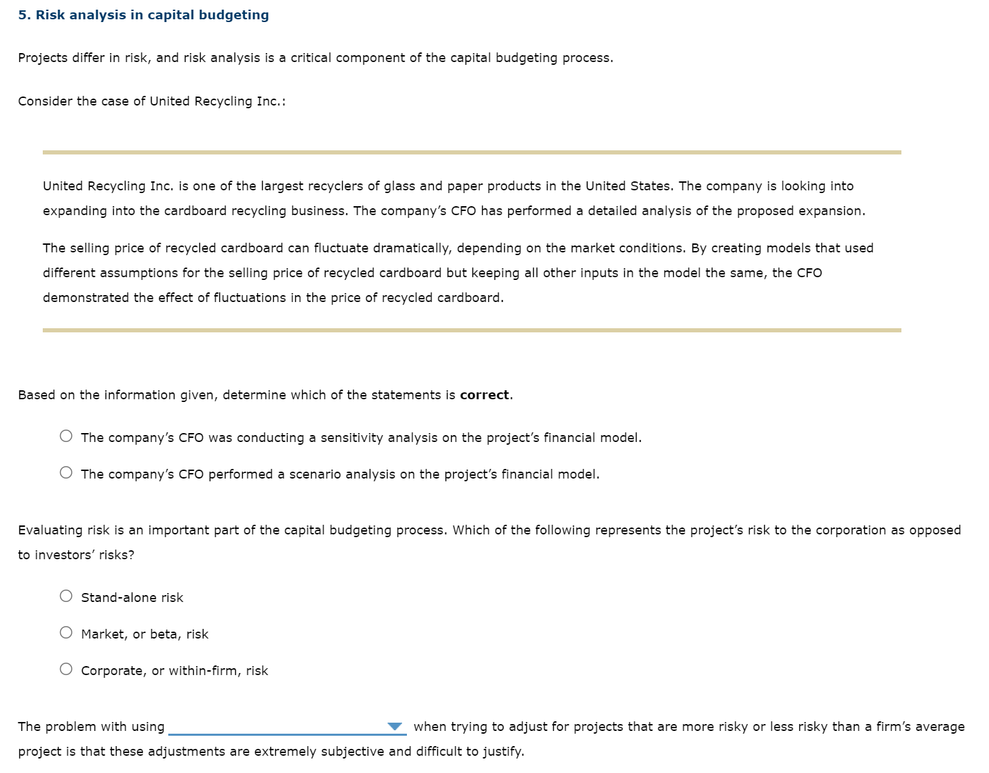 5. Risk analysis in capital budgeting Projects differ in risk, and