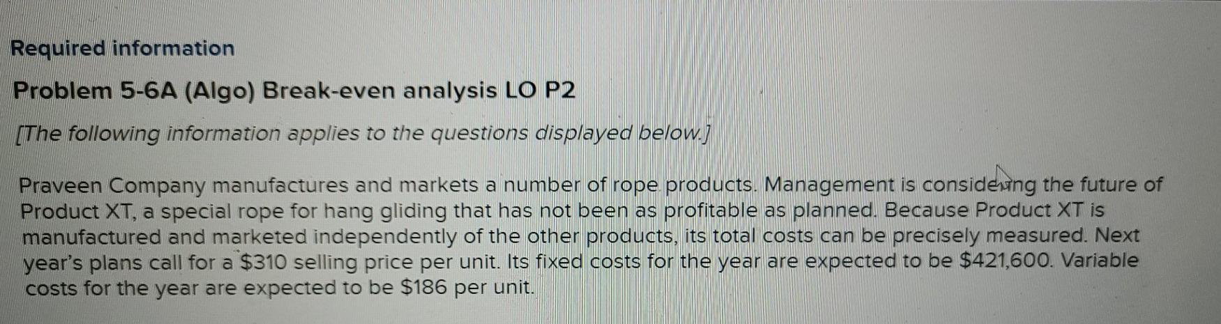 #18 Required information Problem 5-6A (Algo) Break-even analysis LO P2 [The following