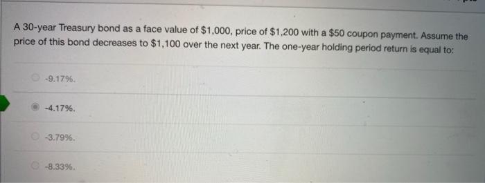 show steps A 30-year Treasury bond as a face value of $1,000,