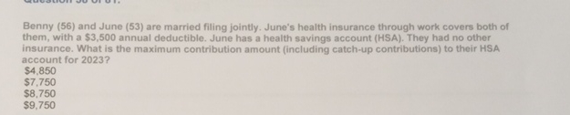  Benny (56) and June (53) are married filing jointly. June's health