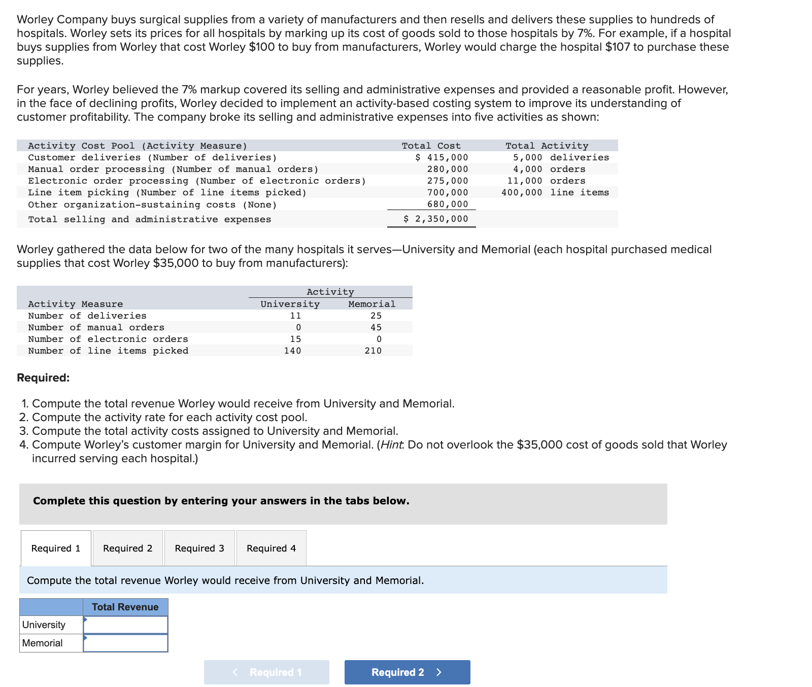  Compute the activity rate for each activity cost pool. Note: Round