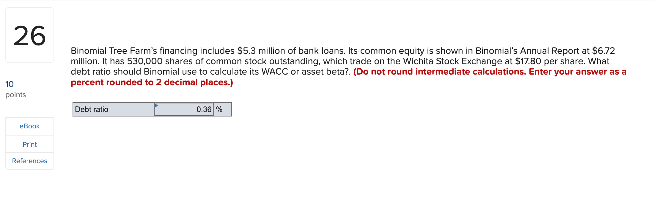 Please provide formulas & explanations Sinomial Tree Farm's financing includes $5.3 million