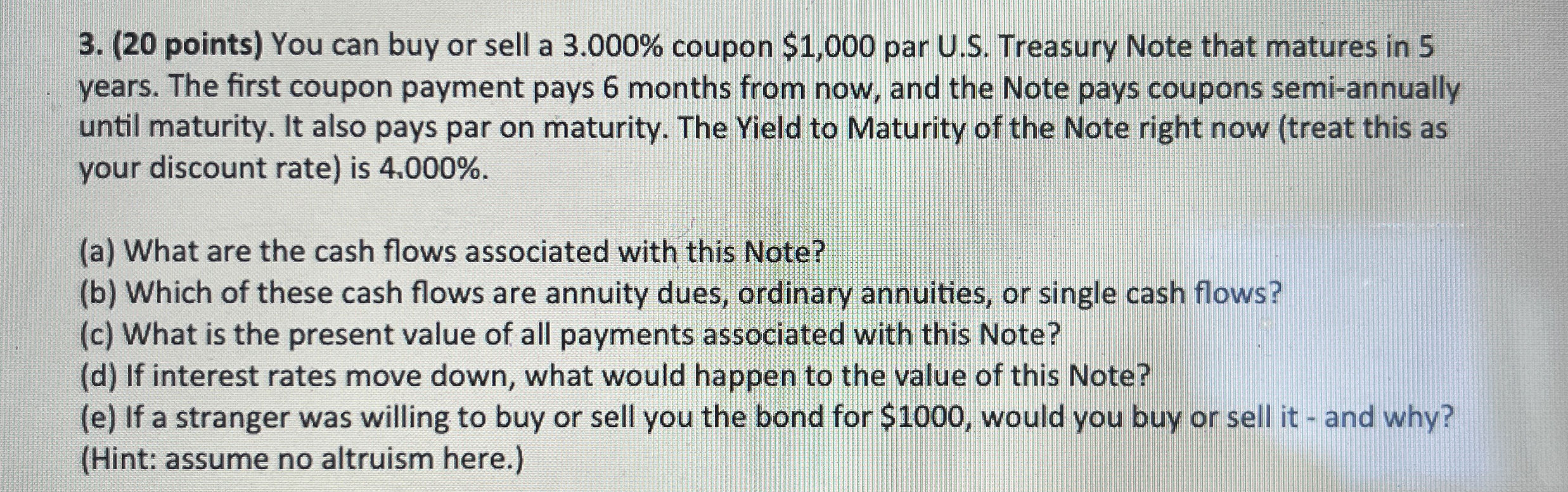  (20 points) You can buy or sell a 3.000% coupon $1,000