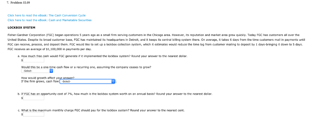  7. Problem 15.09 Click here to read the eBook: The Cash