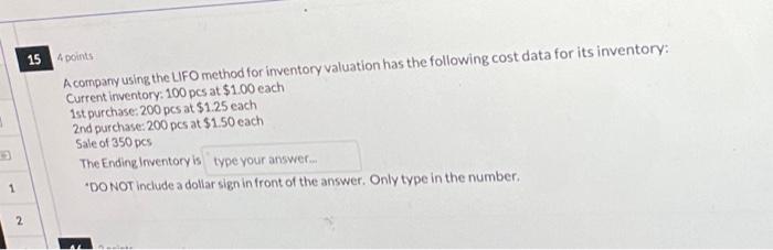  4 points: A company using the UFO method for inventory valuation