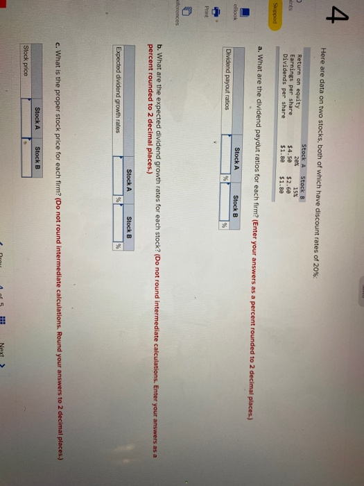  4 Here are data on two stocks, both of which have