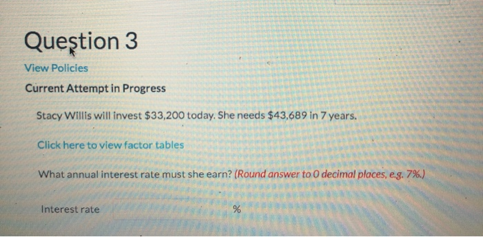  Question 3 View Policies Current Attempt in Progress Stacy Willis will