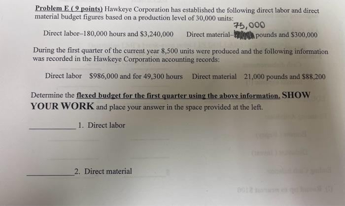  Problem E ( 9 points) Hawkeye Corporation has established the following
