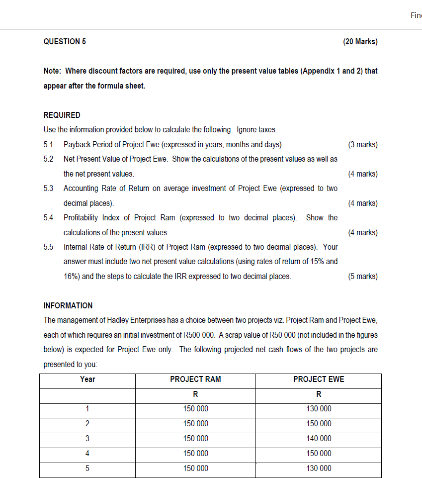  QUESTION 5 Note: Where discount factors are required, use only the