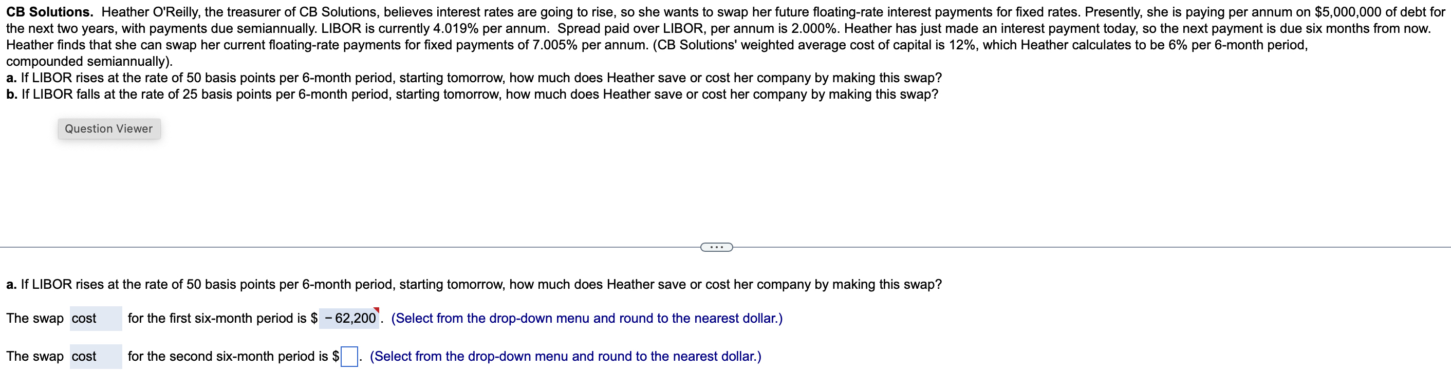  compounded semiannually). a. If LIBOR rises at the rate of 50