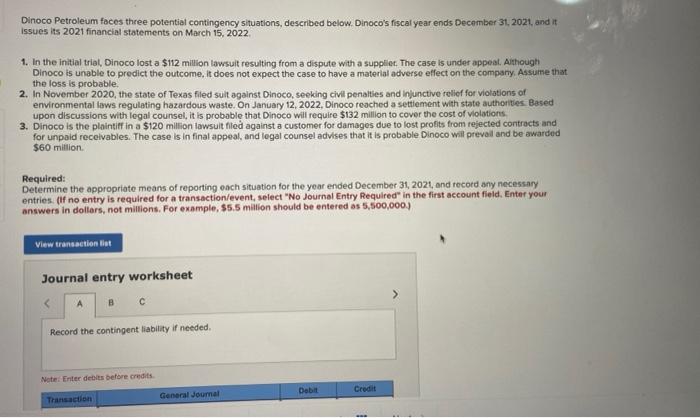 please sole 1,2,3 Dinoco Petroleum faces three potential contingency situations, described below.