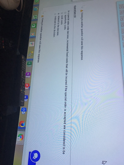  23 Moving to another question will save this response. Question 23