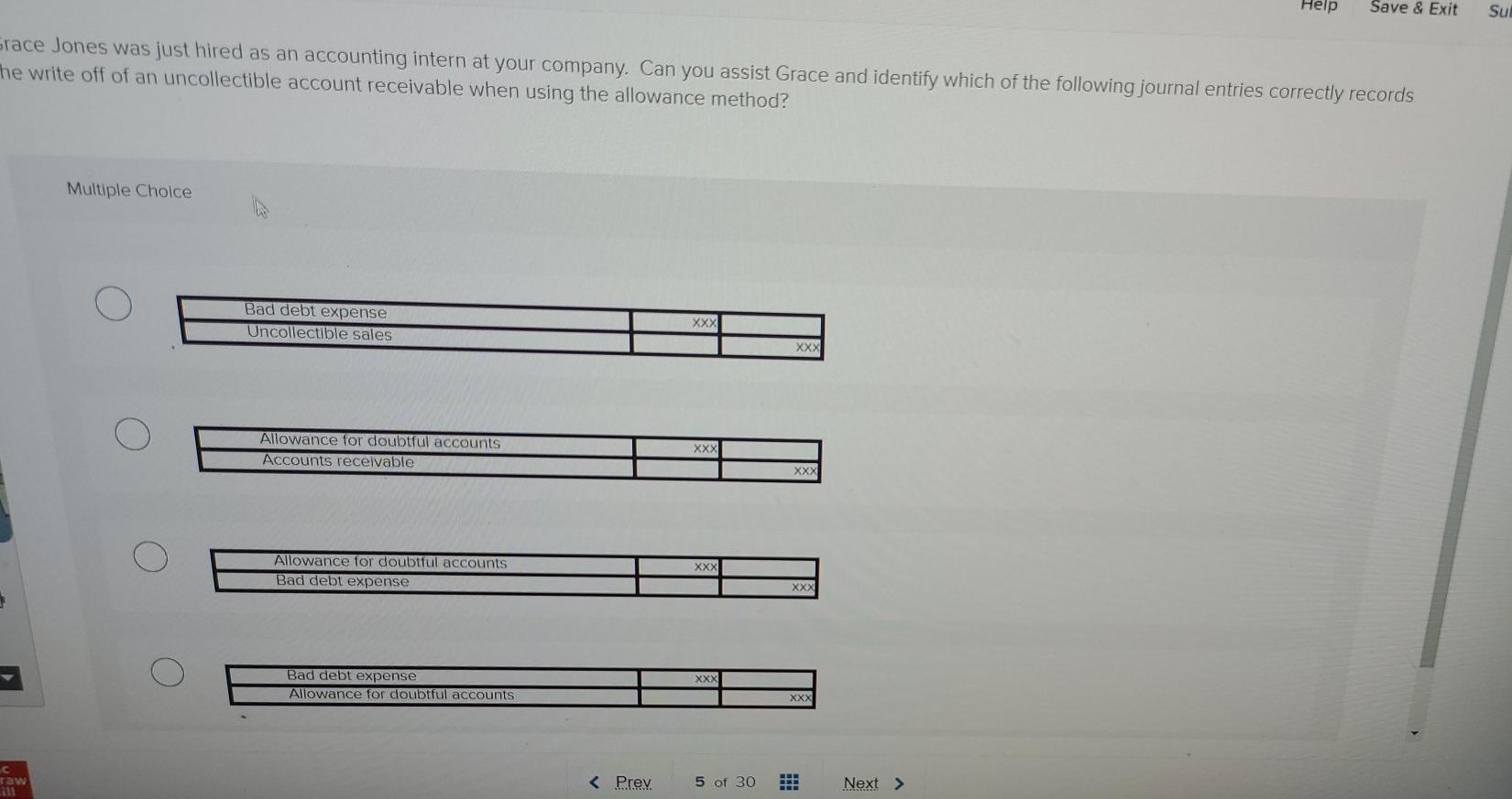 Question 5 Help Save & Exit Sul Grace Jones was just hired