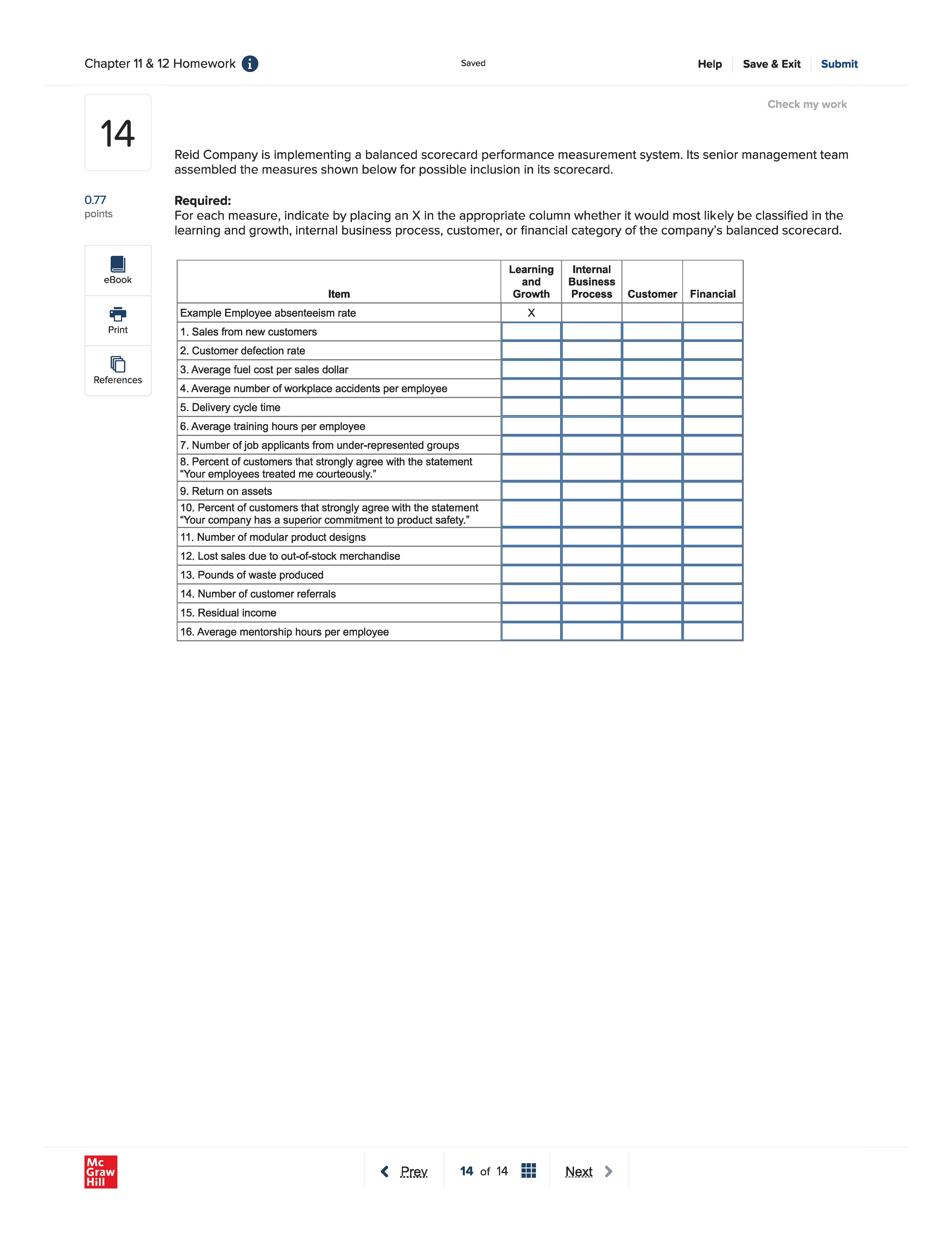 Reid Company is implementing a balanced scorecard performance measurement system. Its