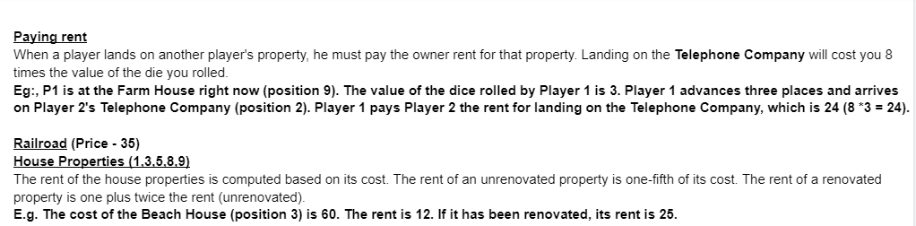 Game Over- When P1 or P2 get bankrupt. The board The Users