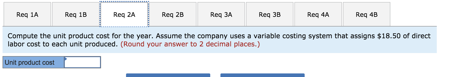 Variable cost per unit: Direct materials Fixed costs per year: Direct labor