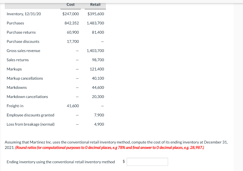 Assuming that Martinez Inc. uses the conventional retail inventory method, compute