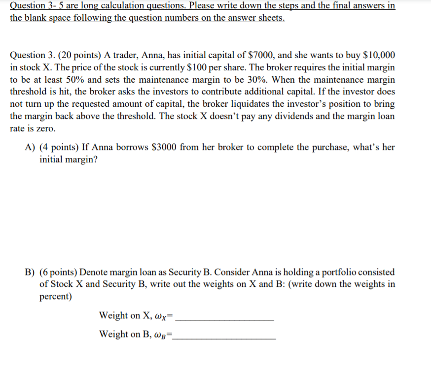  Question 3- 5 are long calculation questions. Please write down the