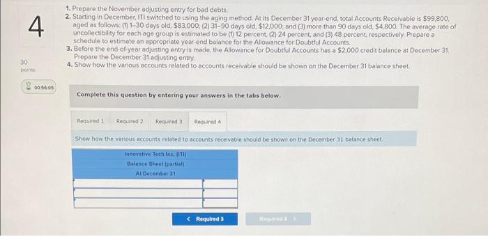 adjusting entry for bad debts. 2. Starting in December, I switched to
