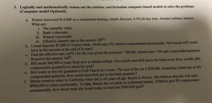  3. Logically and mathematically reason out the solution, and formulate computer-based