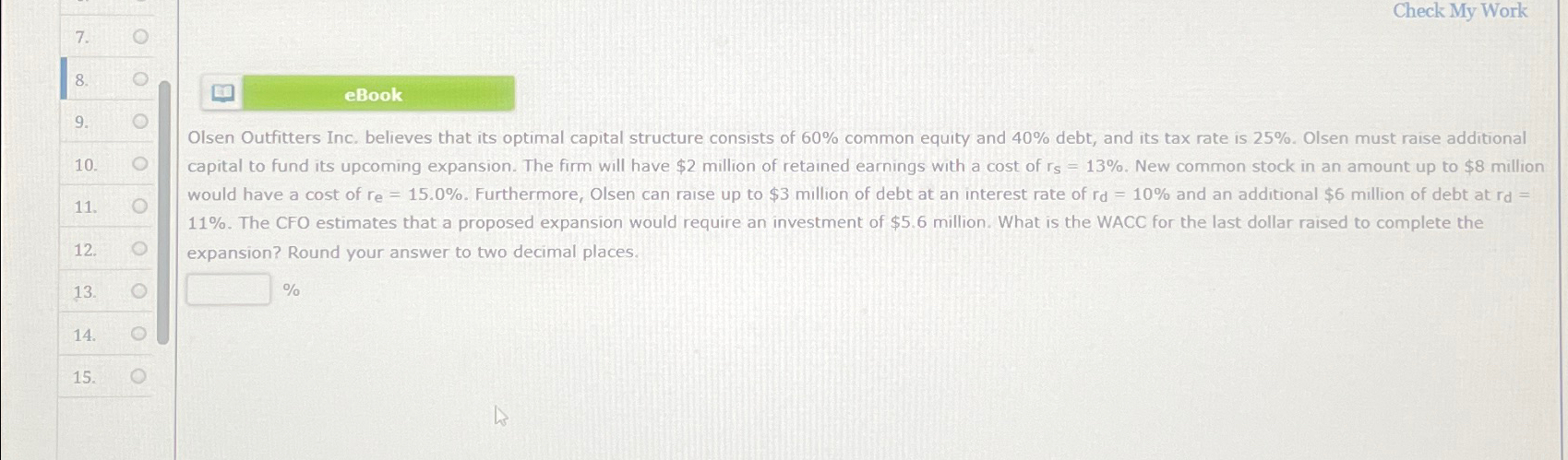  Check My Work 7. 8. 9. eBook Olsen Outfitters Inc. believes