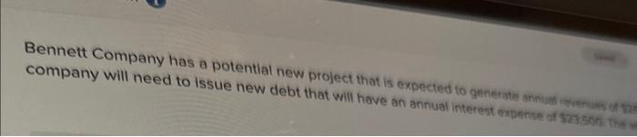  Bennett Company has a potential new project that is expected to