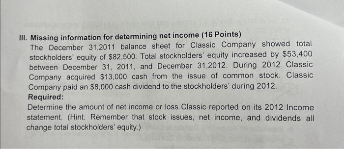  III. Missing information for determining net income (16 Points) The December