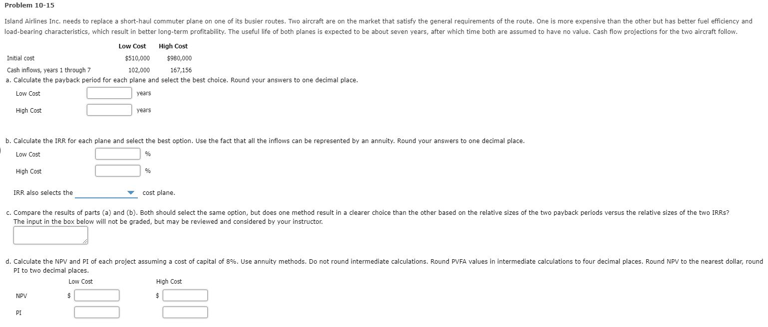 Problem 10-15 Island Airlines Inc. needs to replace a short-haul commuter