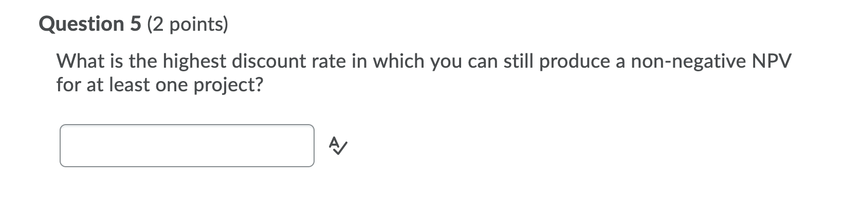 was 5%? O A) Project A OB) Project B OC) Both Project
