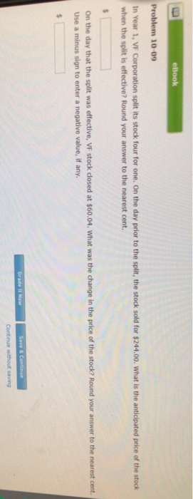  Problem 10-09 In Year 1, VF Corporation split its stock four