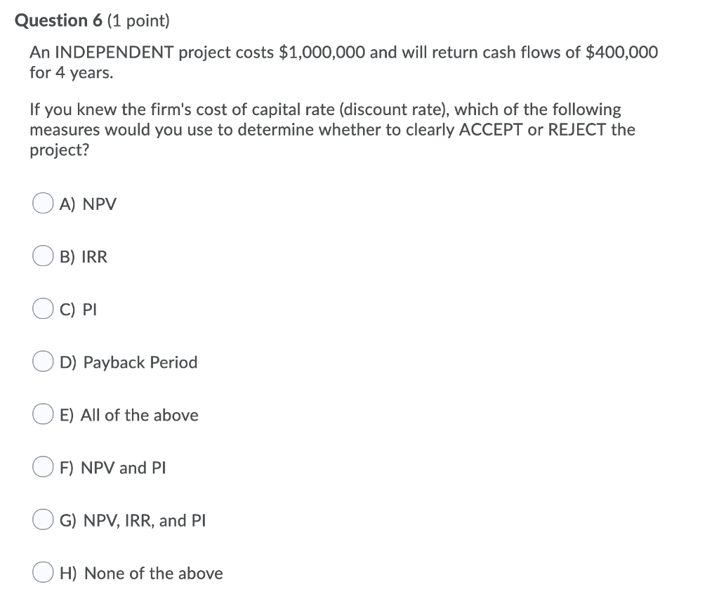 A and B OD) Neither Project A or B Question 4 (1