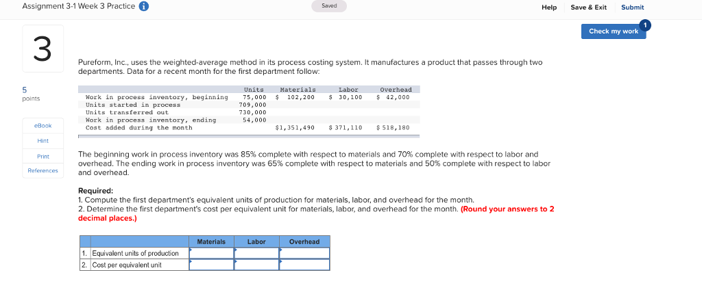 Pureform, Inc., uses the weighted-average method in its process costing system. It