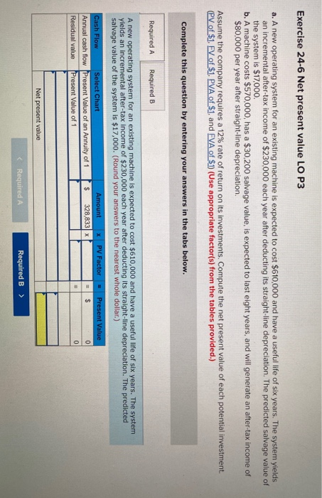  Exercise 24-6 Net present value LO P3 a. A new operating
