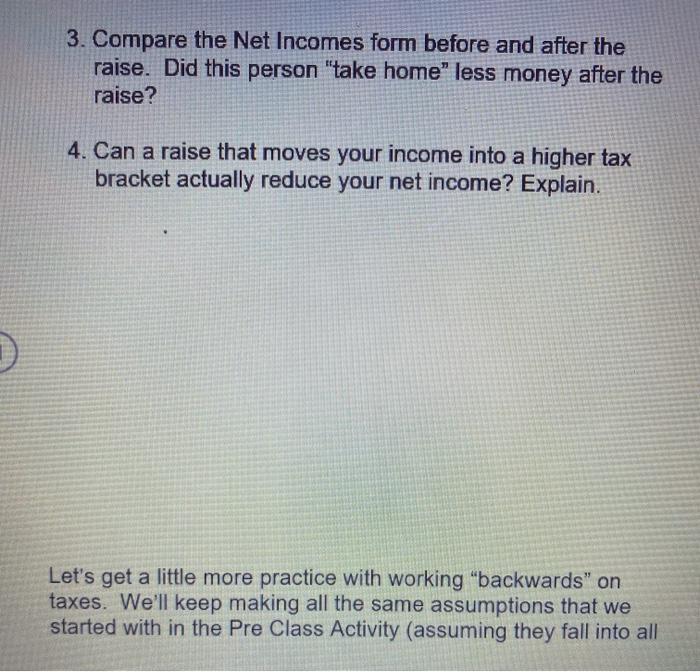 3. Compare the Net Incomes form before and after the raise.