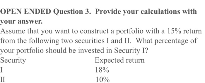  OPEN ENDED Question 3. Provide your calculations with your answer. Assume