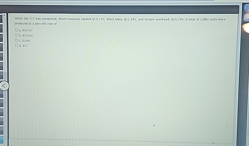  When Job 117 was completed, direct materials totaled $13,712; direct labor,