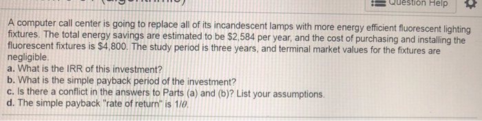  Question Help A computer call center is going to replace all
