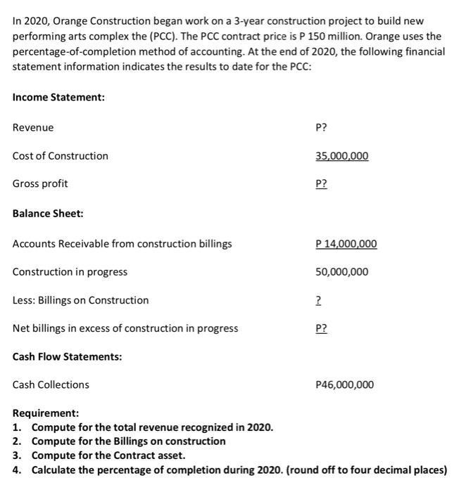  In 2020, Orange Construction began work on a 3-year construction project