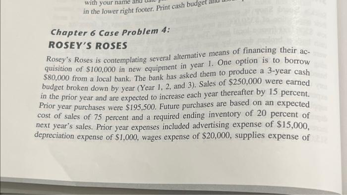 help please Chapter 6 Case Problem 4: ROSEY'S ROSES Rosey's Roses is