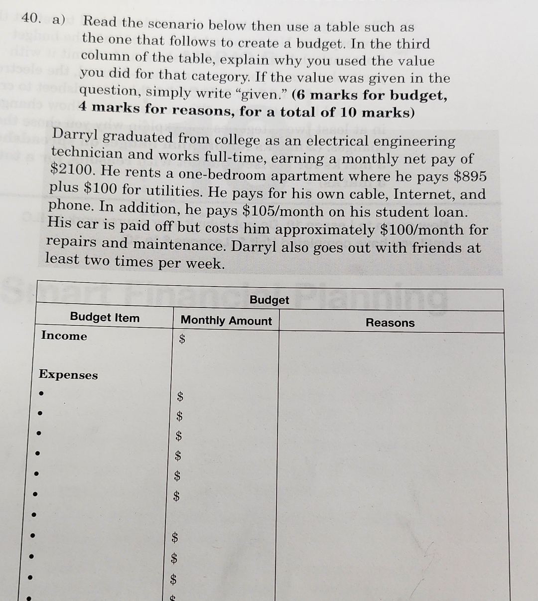  a) Read the scenario below then use a table such as