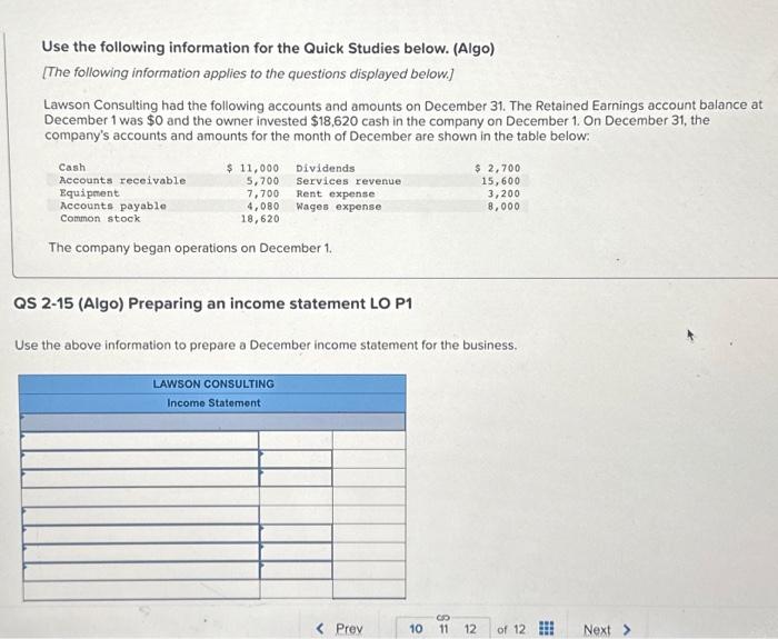  Use the following information for the Quick Studies below. (Algo) [The