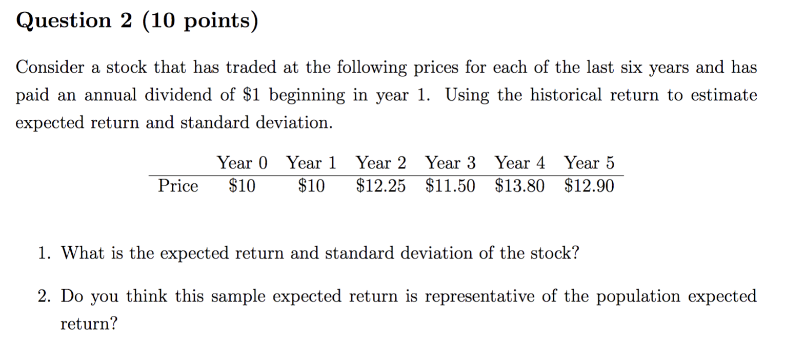  Question 2(10 points) Consider a stock that has traded at the