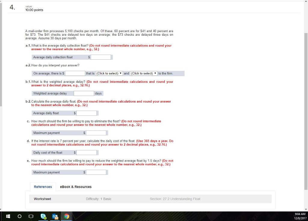  4. value: 10.00 points A mail-order firm processes 5,100 checks per