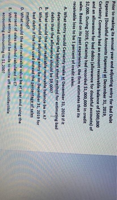  Prior to making its annual year end adjusting entry for Bad