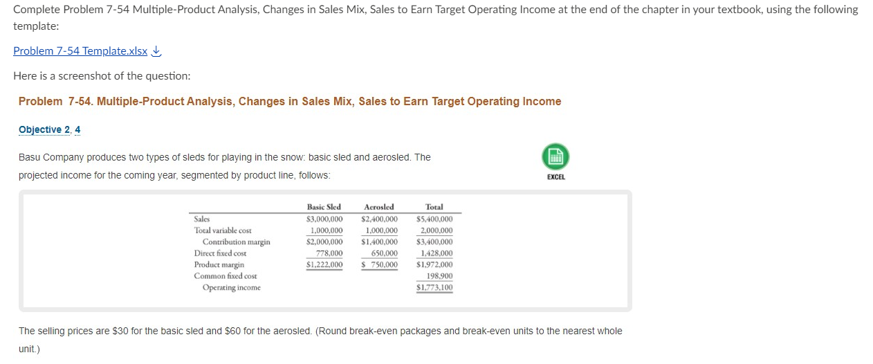 Complete Problem 7-54 Multiple-Product Analysis, Changes in Sales Mix, Sales to