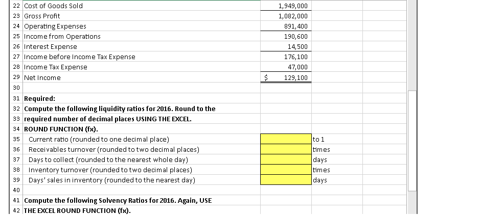 1. Use ratios to analyze a company's liquidity and solvency. Calculate Select