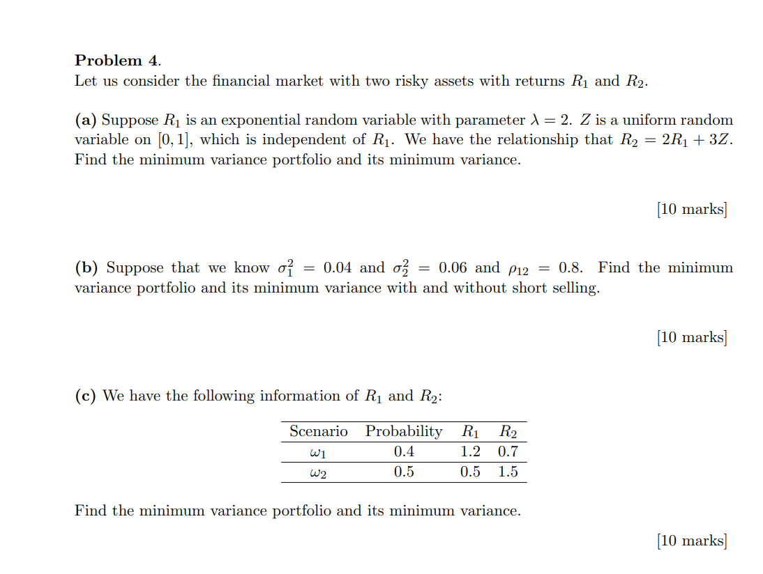  Problem 4. Let us consider the financial market with two risky