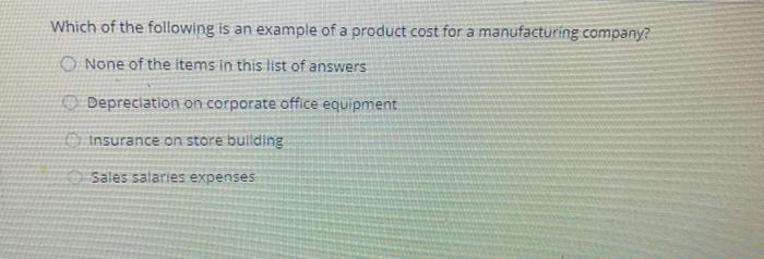 manufacturers espresso coffee machines. Which of the follows exame manufacturing overhead cost